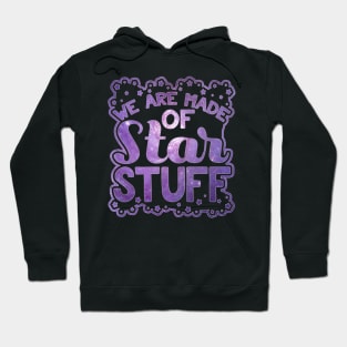 We Are Made Of Star Stuff Novelty Space Galaxy Hoodie